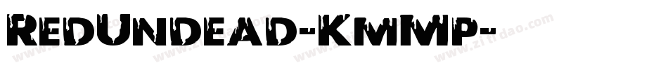 RedUndead-KmMp字体转换 RedUndead-KmMp字体转换