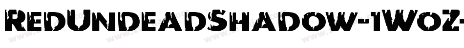 RedUndeadShadow-1WoZ字体转换 RedUndeadShadow-1WoZ字体转换