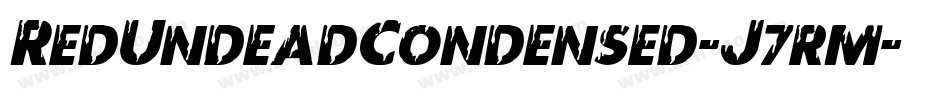 RedUndeadCondensed-J7rm字体转换