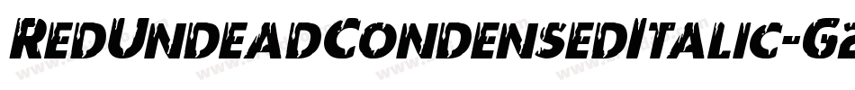 RedUndeadCondensedItalic-G2BO字体转换