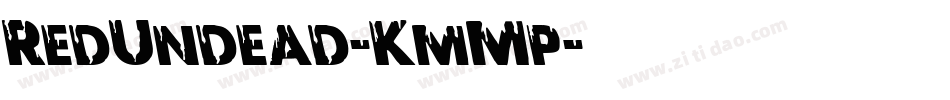 RedUndead-KmMp字体转换 RedUndead-KmMp字体转换