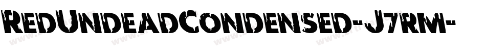 RedUndeadCondensed-J7rm字体转换