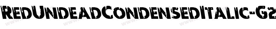 RedUndeadCondensedItalic-G2BO字体转换