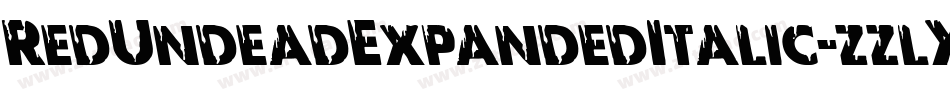 RedUndeadExpandedItalic-zzlX字体转换 RedUndeadExpandedItalic-zzlX字体转换