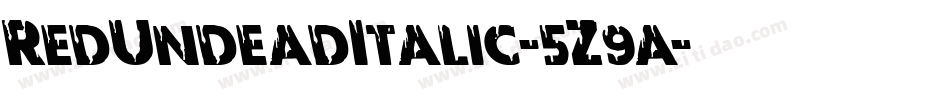 RedUndeadItalic-5Z9a字体转换