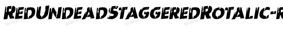 RedUndeadStaggeredRotalic-r6yA字体转换