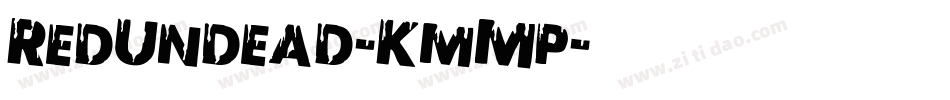 RedUndead-KmMp字体转换 RedUndead-KmMp字体转换