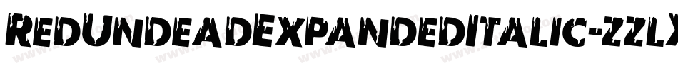 RedUndeadExpandedItalic-zzlX字体转换 RedUndeadExpandedItalic-zzlX字体转换