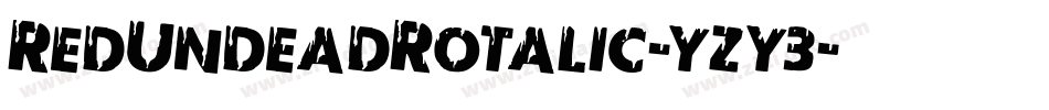RedUndeadRotalic-yzy3字体转换
