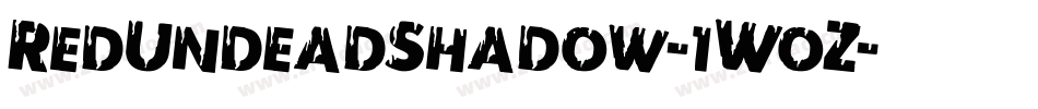 RedUndeadShadow-1WoZ字体转换 RedUndeadShadow-1WoZ字体转换