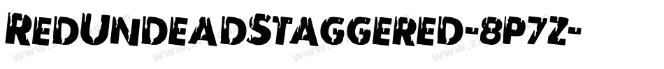 RedUndeadStaggered-8p7z字体转换 RedUndeadStaggered-8p7z字体转换