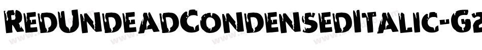 RedUndeadCondensedItalic-G2BO字体转换