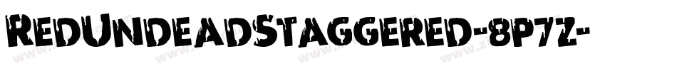 RedUndeadStaggered-8p7z字体转换 RedUndeadStaggered-8p7z字体转换