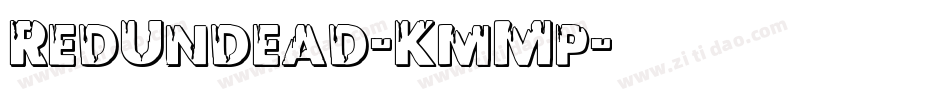 RedUndead-KmMp字体转换 RedUndead-KmMp字体转换