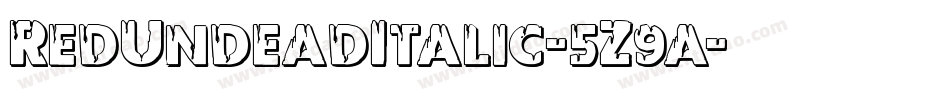 RedUndeadItalic-5Z9a字体转换