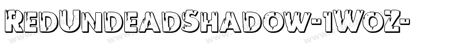 RedUndeadShadow-1WoZ字体转换 RedUndeadShadow-1WoZ字体转换