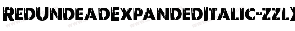 RedUndeadExpandedItalic-zzlX字体转换 RedUndeadExpandedItalic-zzlX字体转换