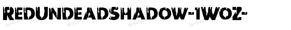 RedUndeadShadow-1WoZ字体转换 RedUndeadShadow-1WoZ字体转换