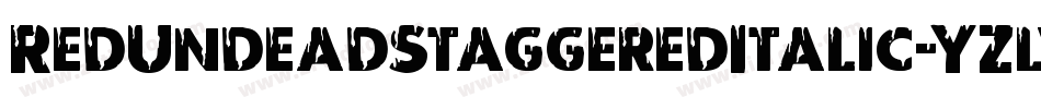 RedUndeadStaggeredItalic-YZlv字体转换 RedUndeadStaggeredItalic-YZlv字体转换