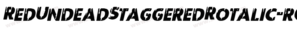 RedUndeadStaggeredRotalic-r6yA字体转换
