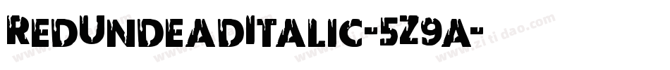RedUndeadItalic-5Z9a字体转换