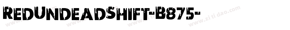 RedUndeadShift-B875字体转换
