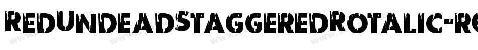 RedUndeadStaggeredRotalic-r6yA字体转换