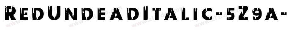 RedUndeadItalic-5Z9a字体转换