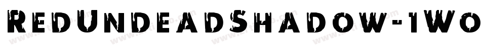 RedUndeadShadow-1WoZ字体转换 RedUndeadShadow-1WoZ字体转换