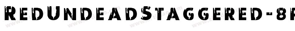 RedUndeadStaggered-8p7z字体转换 RedUndeadStaggered-8p7z字体转换