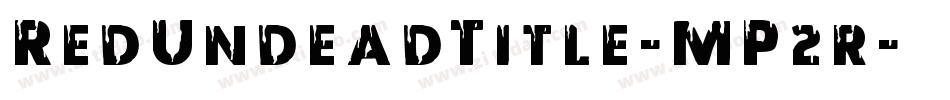 RedUndeadTitle-MP2r字体转换