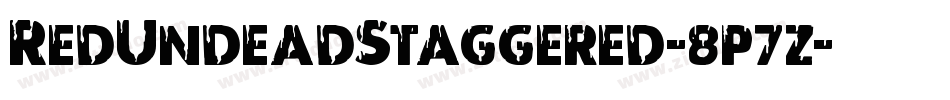RedUndeadStaggered-8p7z字体转换 RedUndeadStaggered-8p7z字体转换