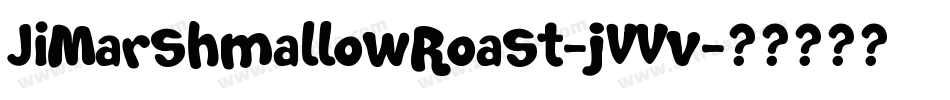 JiMarshmallowRoast-jVVv字体转换