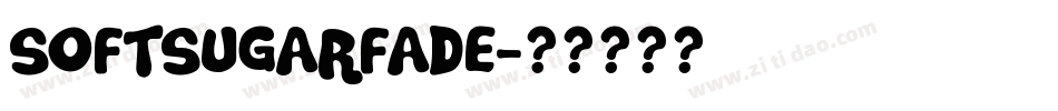 SOFTSUGARFADE字体转换