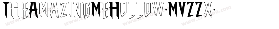 TheAmazingMeHollow-MVZZx字体转换