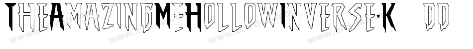 TheAmazingMeHollowInverse-K7ddD字体转换 TheAmazingMeHollowInverse-K7ddD字体转换