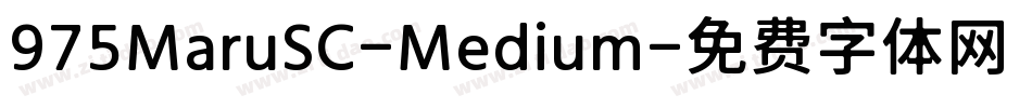 975MaruSC-Medium字体转换
