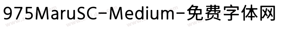 975MaruSC-Medium字体转换