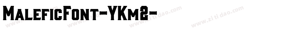 MaleficFont-YKm2字体转换