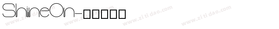 ShineOn字体转换