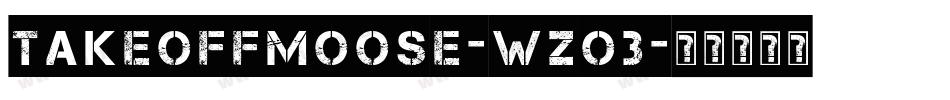 TakeOffMoose-wZo3字体转换