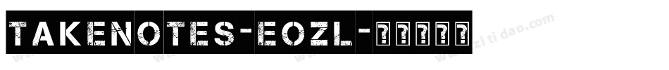 Takenotes-Eozl字体转换