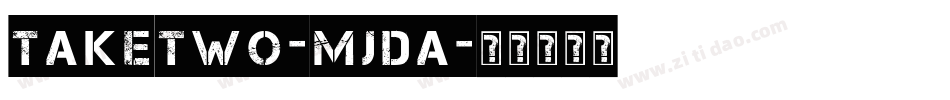 Taketwo-mjda字体转换