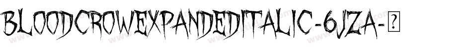 BloodCrowExpandedItalic-6JZA字体转换