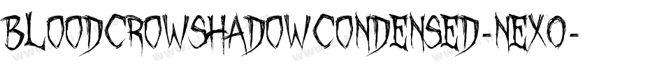 BloodCrowShadowCondensed-neX0字体转换