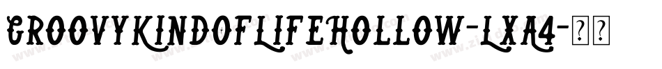 GroovyKindOfLifeHollow-LxA4字体转换