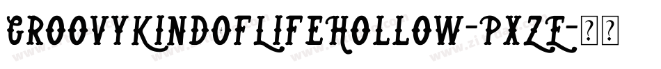 GroovyKindOfLifeHollow-PxZE字体转换