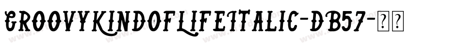 GroovyKindOfLifeItalic-dB57字体转换