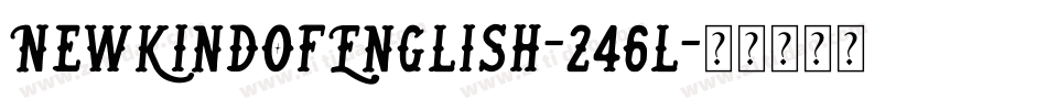 NewKindOfEnglish-246l字体转换