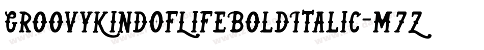 GroovyKindOfLifeBoldItalic-m7Zv字体转换